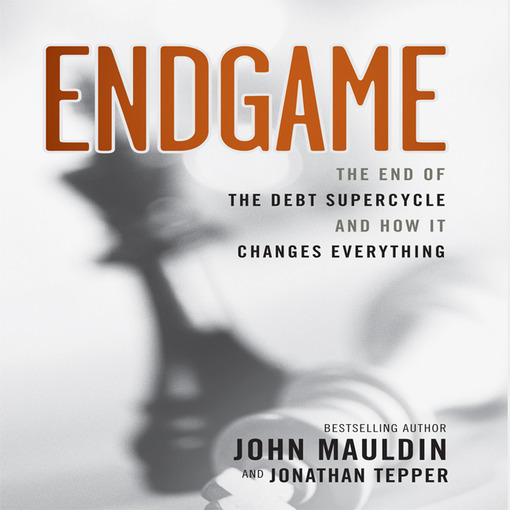 Title details for Endgame by John Mauldin - Wait list